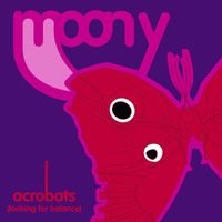 Moony - Acrobats (Looking For Balance)