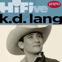 k.d. lang - Rhino Hi-Five: k.d. lang
