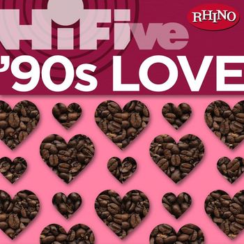 Various Artists - Rhino Hi-Five: '90s Love