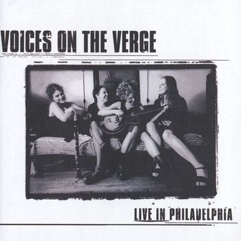 Voices On The Verge - Live In Philadelphia