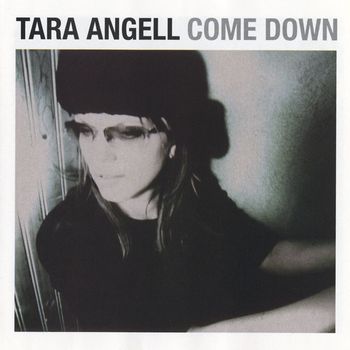 Tara Angell - Come Down