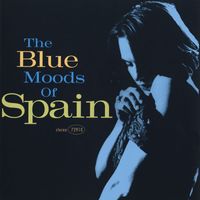 Spain - The Blue Moods Of Spain