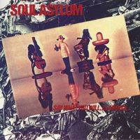Soul Asylum - Say What You Will  Clarence...Karl Sold The Truck (Explicit)