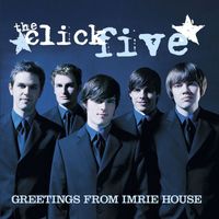 The Click Five - Greetings From Imrie House (iTunes Exclusive)