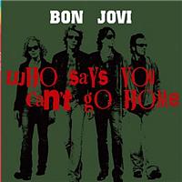 Bon Jovi - Who Says You Can't Go Home (Acoustic Version)