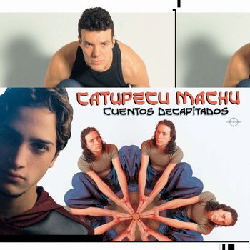 Catupecu Machu - Cuentos Decapitados