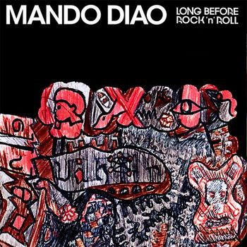 Mando Diao - Long Before Rock'n'roll