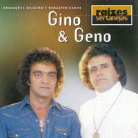 Gino & Geno - Raizes Sertanejas