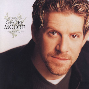 Geoff Moore & The Distance - Geoff Moore