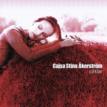 Cajsa Stina Åkerström - Cirklar