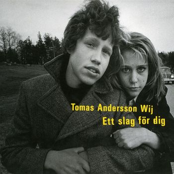 Tomas Andersson Wij - Ett slag för dig