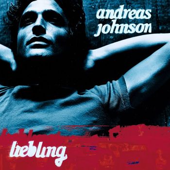 Andreas Johnson - Liebling