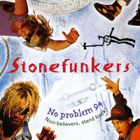 Stonefunkers - No Problem 94 (- Non Believers, Stand Back)
