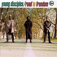 Young Disciples - Road To Freedom