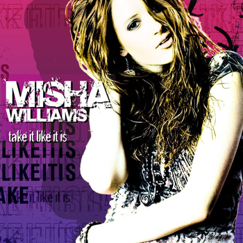 Misha Williams - Take It Like It Is