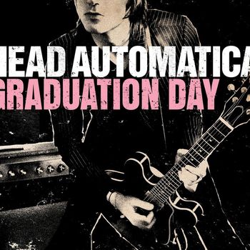 Head Automatica - Graduation Day (U.K. 2-Track)