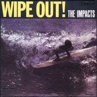 The Impacts - Wipe Out