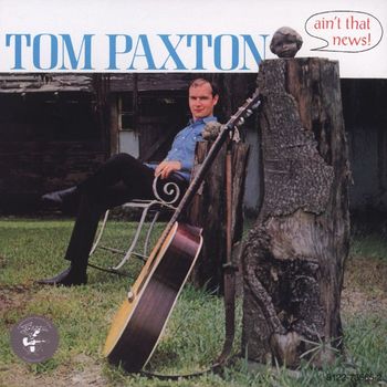 Tom Paxton - Ain't That News
