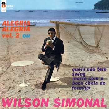 Wilson Simonal - Alegria! Alegria! Vol.2