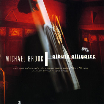 Michael Brook - Albino Alligator