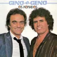 Gino & Geno - Os Xonados Gino E Geno