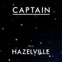 Captain - This Is Hazelville