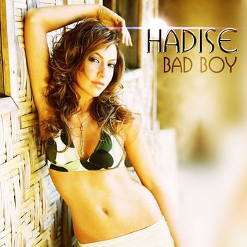 Hadise - Bad Boy