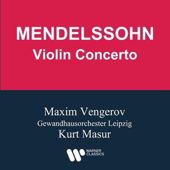 Maxim Vengerov - Mendelssohn: Violin Concerto, Op. 64