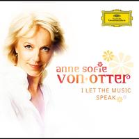 Anne Sofie von Otter - I let the music speak