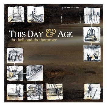 This Day & Age - The Bell & The Hammer