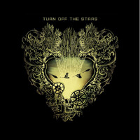Turn Off The Stars - Turn Off The Stars