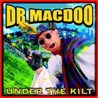 Dr Macdoo - Under The Kilt (Online version)