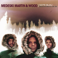 Medeski Martin & Wood - Note Bleu: The Best Of. . .