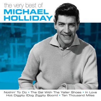 Michael Holliday - The Very Best Of Michael Holliday