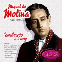 Miguel De Molina - Ojos Verdes... El Embrujo De Su Voz