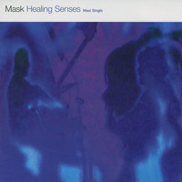 MASK - Healing Senses