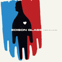 Edison Glass - A Burn Or A Shiver
