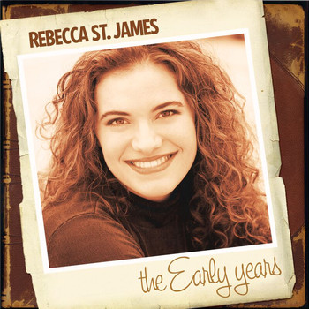 Rebecca St. James - The Early Years