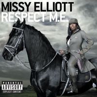 Missy Elliott - Respect M.E. (Explicit)