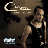 Cham - Ghetto Story (Explicit Content   U.S. Version)