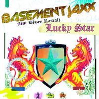 Basement Jaxx feat. Dizzee Rascal - Lucky Star