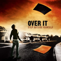 Over It - Step Outside Yourself