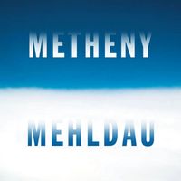 Pat Metheny/Brad Mehldau - Metheny Mehldau