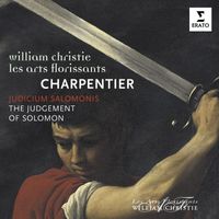 William Christie - Charpentier: Judicium Salomonis