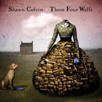 Shawn Colvin - These Four Walls (Explicit)