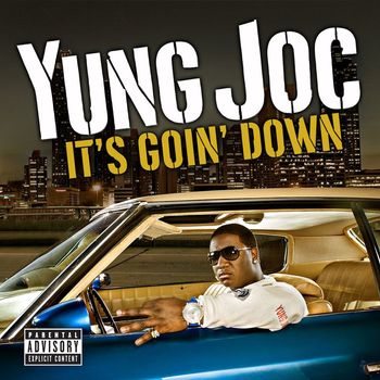 Yung Joc - It's Goin' Down (Explicit)