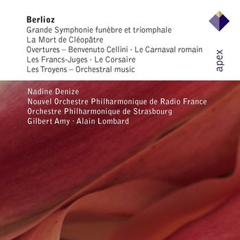 Gilbert Amy & Nouvel Orchestre Philharmonique de Radio France - Berlioz : Orchestral Works (-  Apex)