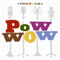POW WOW - Chanter