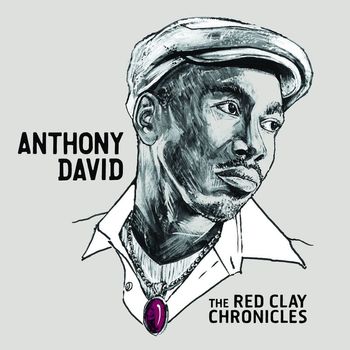 Anthony David - The Red Clay Chronicles
