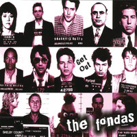 The Fondas - Get Out